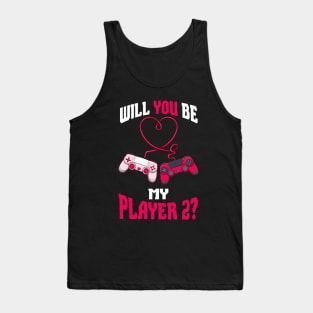 Will You Be My Player 2 Tank Top